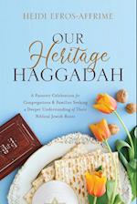 Our Heritage Haggadah 