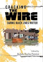 Cracking the Wire During Black Lives Matter