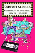 Comfort Sequels the Psychology of Movie Sequels from the '80s and '90s