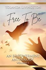 FREE TO BE: An Empowerment Anthology 