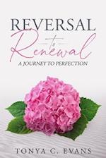 Reversal to Renewal: A Journey to Perfection 