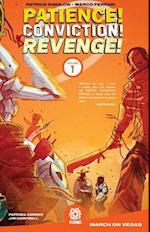 Patience! Conviction! Revenge! Vol 1