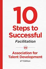 10 Steps to Successful Facilitation