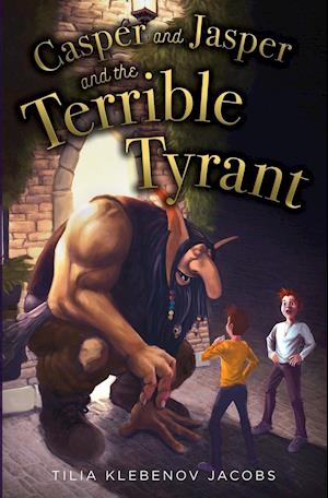 Casper and Jasper and the Terrible Tyrant