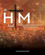 The HIM Book: Where the Sermon and Song Meet at the Foot of the Cross 