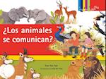 ¿los Animales Se Comunican? / ¿do They Talk?