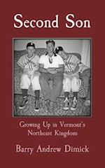 Second Son: Growing Up in Vermont's Northeast Kingdom 