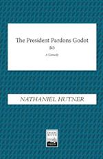 The President Pardons Godot 