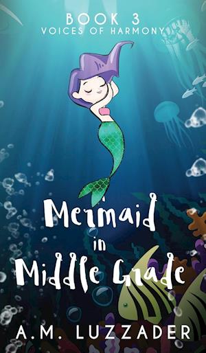 A Mermaid in Middle Grade