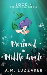 A Mermaid in Middle Grade Book 4