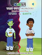 Wise Guys Memoirs... Mucus's Journey From Space To Earth