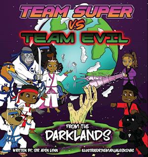 Team Super VS Team Evil (2)... From the Darklands
