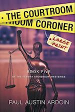 The Courtroom Coroner 