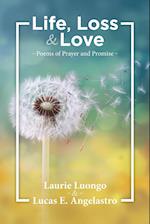 Life, Loss and Love: Poems of Prayer and Promise 