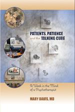 Patients, Patience, and the Talking Cure
