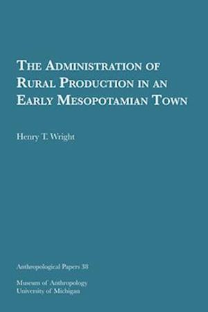 The Administration of Rural Production in an Early Mesopotamian Town, 38