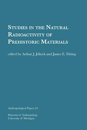 Studies in the Natural Radioactivity of Prehistoric Materials