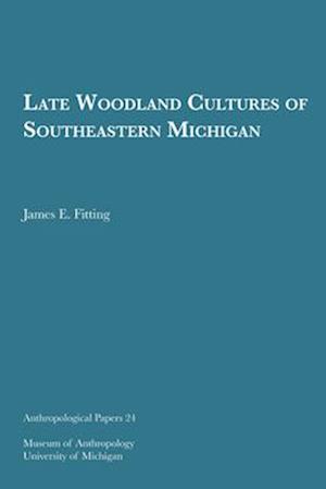 Late Woodland Cultures of Southeastern Michigan