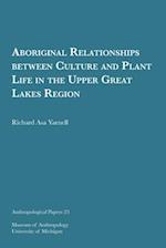 Aboriginal Relationships Between Culture and Plant Life in the Upper Great Lakes Region, 23