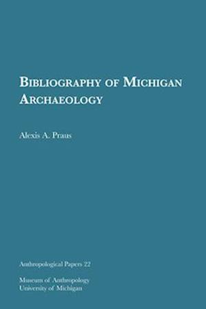 Bibliography of Michigan Archaeology, 22