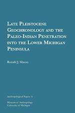 Late Pleistocene Geochronology and the Paleo-Indian Penetration Into the Lower Michigan Peninsula, 11