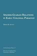 Spanish-Guarani Relations in Early Colonial Paraguay, 9