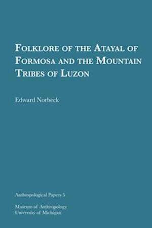 Folklore of the Atayal of Formosa and the Mountain Tribes of Luzon