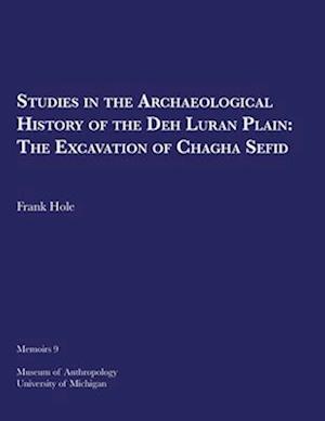 Studies in the Archeological History of the Deh Luran Plain, Volume 9