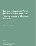 The Use of Land and Water Resources in the Past and Present Valley of Oaxaca, Mexico