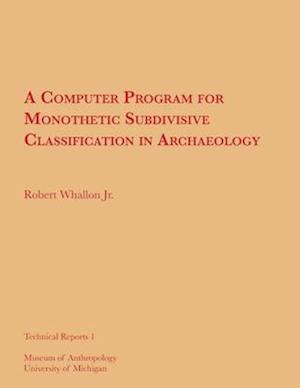 A Computer Program for Monothetic Subdivisive Classification in Archaeology