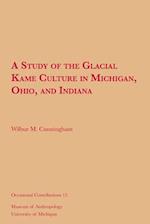 A Study of the Glacial Kame Culture in Michigan, Ohio, and Indiana