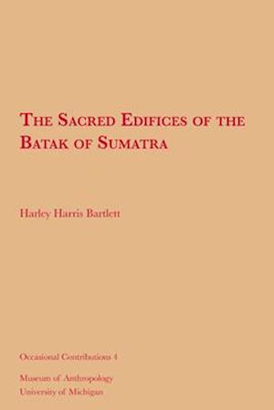 The Sacred Edifices of the Batak of Sumatra