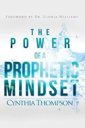 Power of a Prophetic Mindset