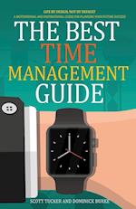 The Best Time Management Guide: Life By Design, Not By Default 