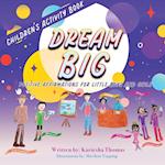 Dream Big: Positive Affirmations for Little Boys and Girls 