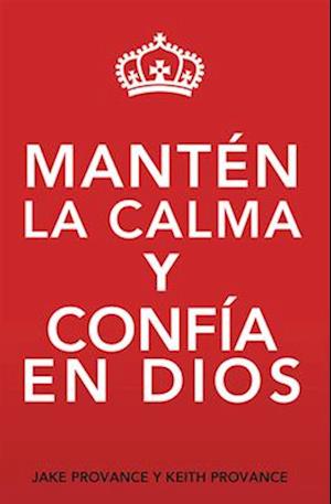 Mantén La Calma Y Confía En Dios