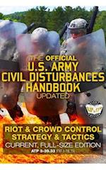 Official US Army Civil Disturbances Handbook - Updated: Riot & Crowd Control Strategy & Tactics - Current, Full-Size Edition - Giant 8.5' x 11' Format