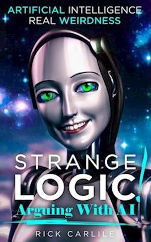 Strange Logic!: Arguing with AI