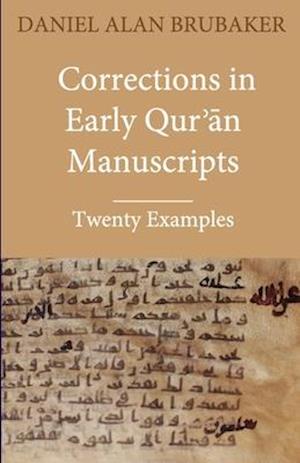 Corrections in Early Qur&#702;&#257;n Manuscripts