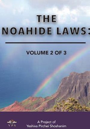 The Noahide Laws Part 2 of 3