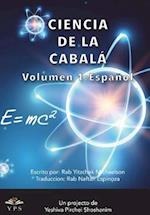 Cienca de la Kabbalah Volumen 1