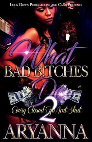 What Bad Bitches Do 2