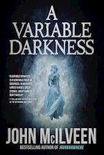 A Variable Darkness 