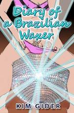 Diary of a Brazilian Waxer