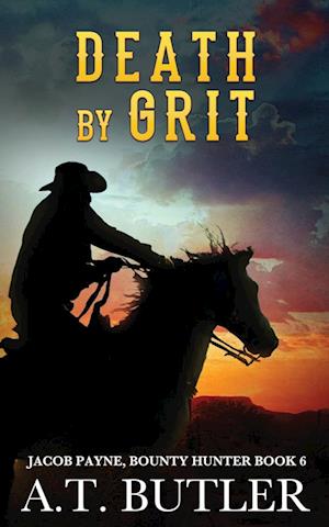 Death by Grit: A Western Adventure