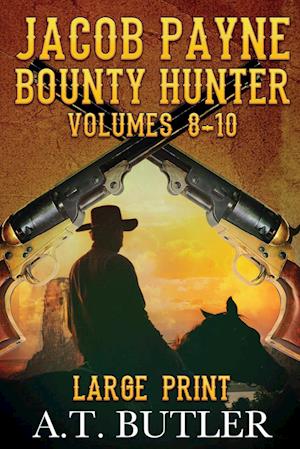 Jacob Payne, Bounty Hunter, Volumes 8 - 10