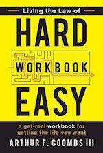 Living the Law of Hard Easy Workbook