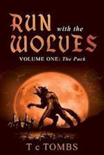Run with the Wolves: Volume One