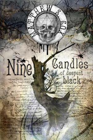 Nine Candles of Deepest Black