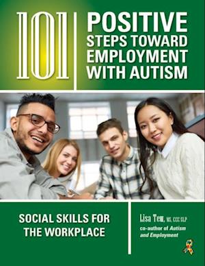 101 Positive Steps Toward Employment with Autism